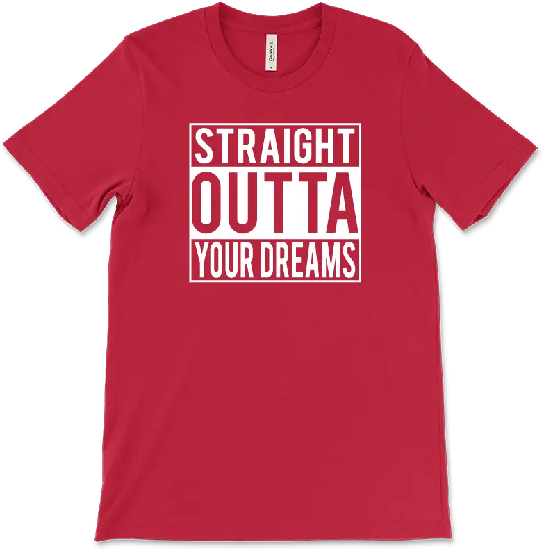 Straight Outta Your Dreams